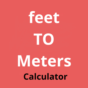 Feet to Meters Calculator – Convert Feet to Meters Instantly (ft → m)